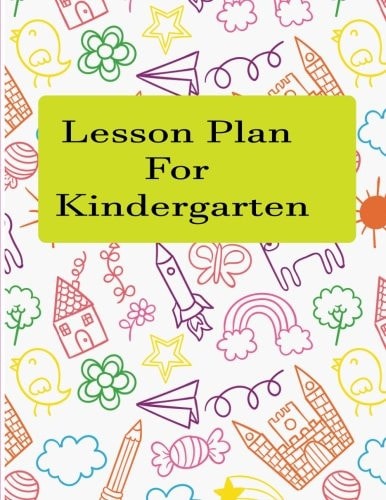 Lesson Plan For Kindergarten - Kids Learning Can Happen During Every Minute of a Day - Large 8. 5 X 11 Inch