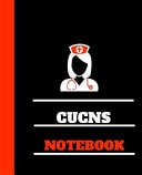 CUCNS Notebook Certified Urologic Clinical Nurse Specialist Notebook Gift | 120 Pages Ruled with Personalized Cover