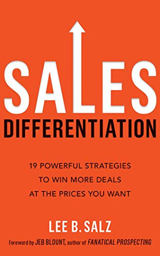 Sales Differentiation: 19 Powerful Strategies to Win More Deals at the Prices You Want