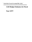 Gao Budget Estimates for Fiscal Year 1977