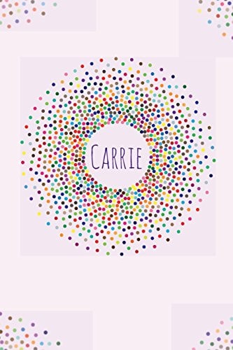 Carrie Carrie Personalized Dot Grid Journal Notebook. Attractive Girly Personalized Name Bright Modern Stylish Journal for Girls