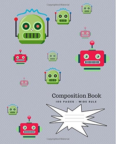 Composition Book Primary Composition Notebook: Kids School Supplies, Robot Notebook, Wide Ruled, 100 Sheets, 200 Pages, Primary Journal K-2nd Grade, 7. 5 in X 9. 25 In, 19. 05 X 23. 495 Cm, Softcover Notebook