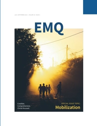 EMQ July-September 2018 | Special Issue Topic: Mobilization Evangelical Mission Quarterly - Volume 54 Issue 3