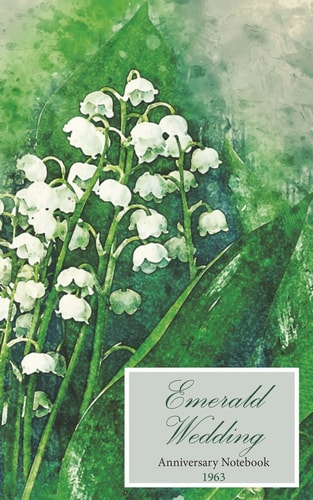 Emerald Wedding Anniversary Notebook 1963: A Great Alternative to a Card
