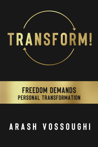 Transform! Freedom Demands Personal Transformation