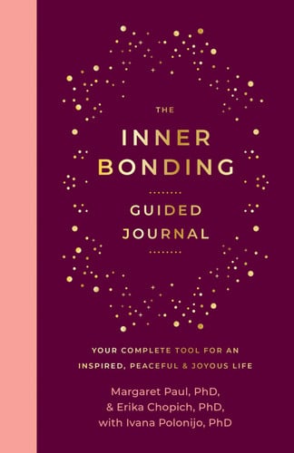 The Inner Bonding Guided Journal Your Complete Tool for an Inspired, Peaceful and Joyous Life