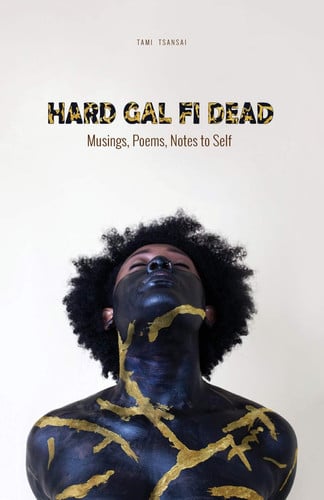 Hard Gal Fi Dead Musings, Poems, Notes to Self