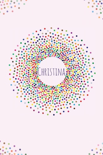 Christina Christina Personalized Dot Grid Journal Notebook. Attractive Girly Personalized Name Bright Modern Stylish Journal for Girls