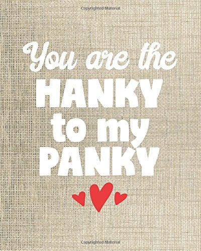Our Love Story Journal - You Are the Hanky to My Panky - 8x10 Notebook Dot Grid Journal Paper Cute Positive Love Journal for Women and Girls with Bullet Paper Puns in a Dot Grid Notebook