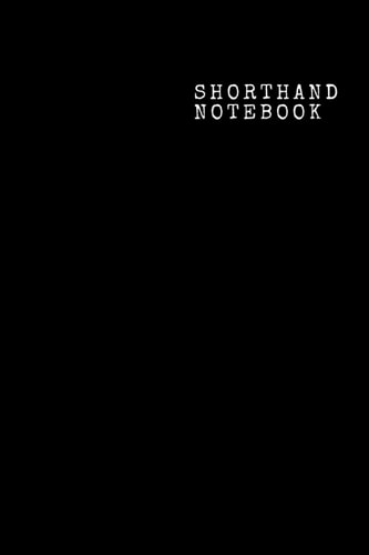 Shorthand Notebook Shorthand Notepad - Handy (6 X 9 Inches) - 100 Steno Pages ? Classic Black Cover
