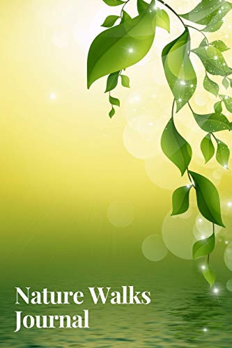 Nature Walks Journal Half Wide Ruled / Half Blank Notebook to Record Observations of the Natural World