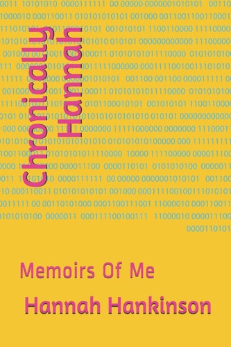 Chronically Hannah Memoirs of Me