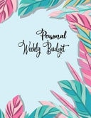 Personal Weekly Budget For Income and Expense Tracker Organizer Planner, Your Balance Money Payment with Composition Notes