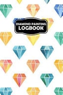 Diamond Painting Logbook A Pattern Journal & Project Diary