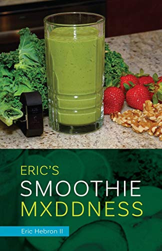 Eric's Smoothie Mxddness