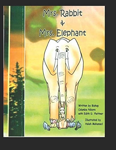 MRS. RABBIT and MRS. ELEPHANT by Bishop Columba Niboro An African Fable