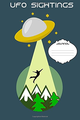 UFO Sightings Journal Document Your UFO Findings and Experiences