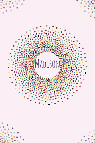 Madison Madison Personalized Dot Grid Journal Notebook. Attractive Girly Personalized Name Bright Modern Stylish Journal for Girls