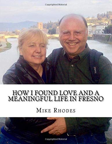 How I Found Love and a Meaningful Life in Fresno My Life's Story