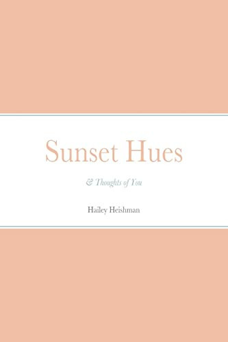 Sunset Hues & Thoughts of You
