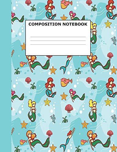 Composition Notebook Mermaid Journal | Mermaid Book for Girls | Mermaid Supplies School | Wide-Ruled | 150 Pages (7. 44 X 9. 69)
