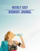 Weekly Easy Workout Journal Workout Planner Journal Book for Women with Calendar 2018-2019 Weekly Workout Planner ,Workout Goal , Workout Journal Notebook Workbook Size 8. 5x11 Inches Extra Large Made in USA