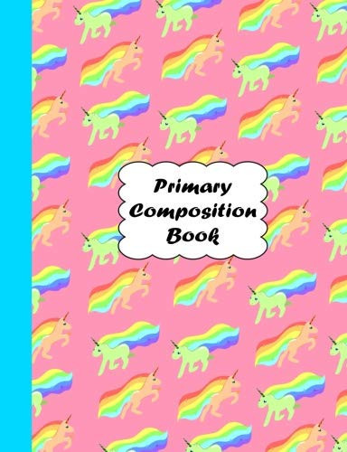 Primary Composition Book Including Story Space and Dotted Mid Line for Grades K-2 (Unicorn Notebook for Girls)