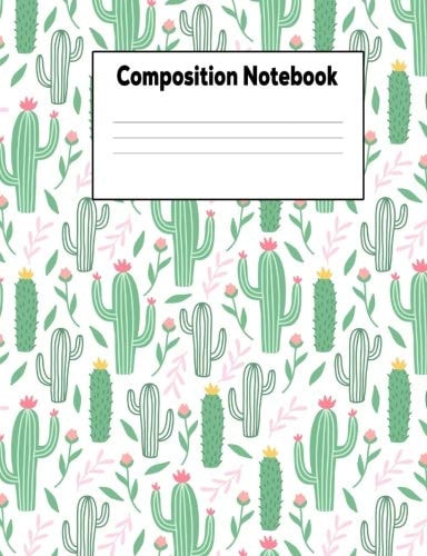Composition Notebook Cactus Cacti College Ruled Lined Pages Book (7. 44 X 9. 69)