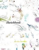 Sketchbook Cute Doodle Sketchbook for Children: 100+ Pages of 8. 5 X11 Large Blank Sketch Book for Drawing Or Doodling, Sketchpad for Kids, Sketch Book for Teens