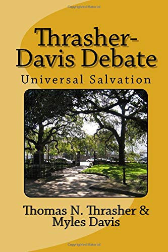 Thrasher-Davis Debate Universal Salvation