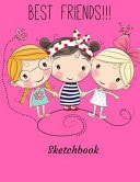 Sketchbook Cute Pink Best Friends Sketchbook for Children: 100+ Pages of 8. 5 X11 Large Blank Sketch Book for Drawing Or Doodling, Sketchpad for Kids, Cute Sketchbooks, Sketch Book for Teens