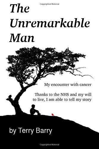 The Unremarkable Man My Encounter with Cancer