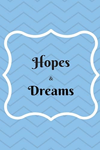 Hopes and Dreams A Journal for Daydreaming about the Future