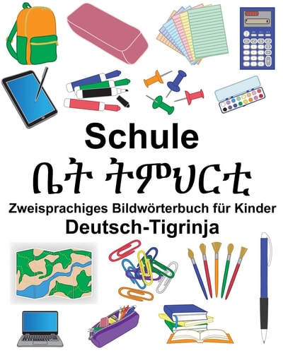 Deutsch-Tigrinja Schule Zweisprachiges Bildwörterbuch Für Kinder