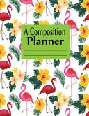 A Composition Planner A Composition Notebook Planner Wide Ruled Blank, Diary Writing Notes, Create Space for Kids and Primary Students of School