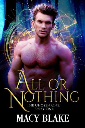 All Or Nothing: the Chosen One Book One