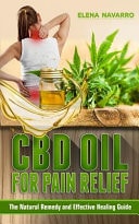 Cbd Oil For Pain Relief The Natural Remedy and Effective Healing Guide