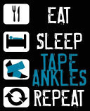 Eat Sleep Tape Ankles Repeat Athletic Trainer Composition Notebook Back to School 7. 5 X 9. 25 Inches 100 College Ruled Pages Journal Diary Gift