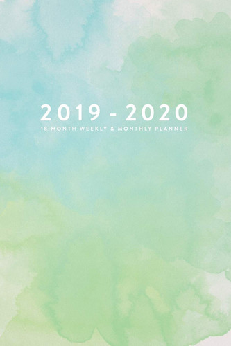 2019 - 2020, 18 Month Weekly & Monthly Planner Green Watercolor, January 2019 - June 2020, 6