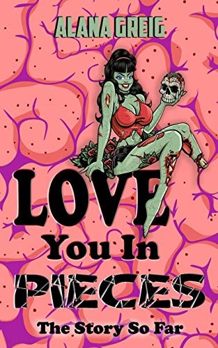 Love You in Pieces The Story So Far
