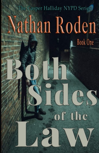 Both Sides of the Law The Casper Halliday NYPD Series Book 1