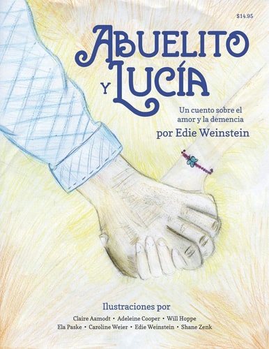 Abuelito y Lucía Un cuento sobre el amor y la demencia