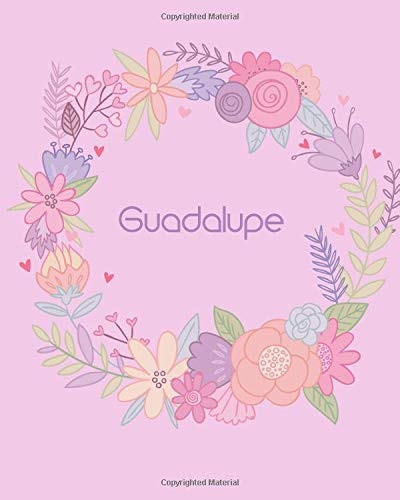 Guadalupe 110 Lined Pages 8x10 Cute Pink Blossom Design with Lettering Name for Girl, Journal, School and Self Note,Guadalupe