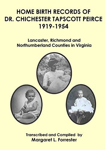 Home Birth Records of Dr. Chichester Tapscott Peirce 1919-1954