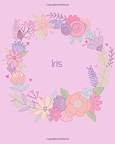 Iris: 110 Lined Pages 8x10 Cute Pink Blossom Design with Lettering Name for Girl, Journal, School and Self Note