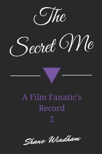 The Secret Me A Film Fanatic's Record 2
