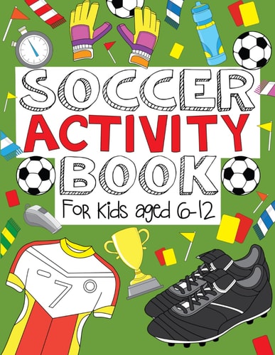 Soccer Activity Book For Kids Aged 6-12