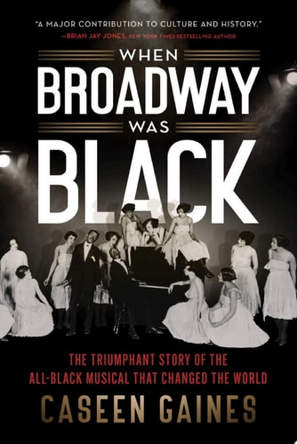 When Broadway Was Black