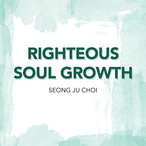 Righteous Soul Growth