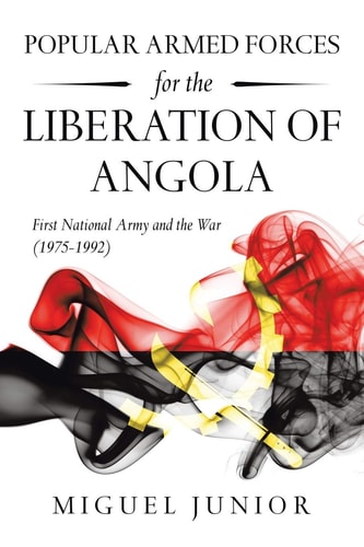 Popular Armed Forces for the Liberation of Angola First National Army and the War (1975-1992)